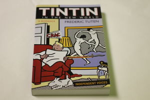 Tintin in the New World by Frederic Tuten